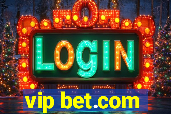 vip bet.com